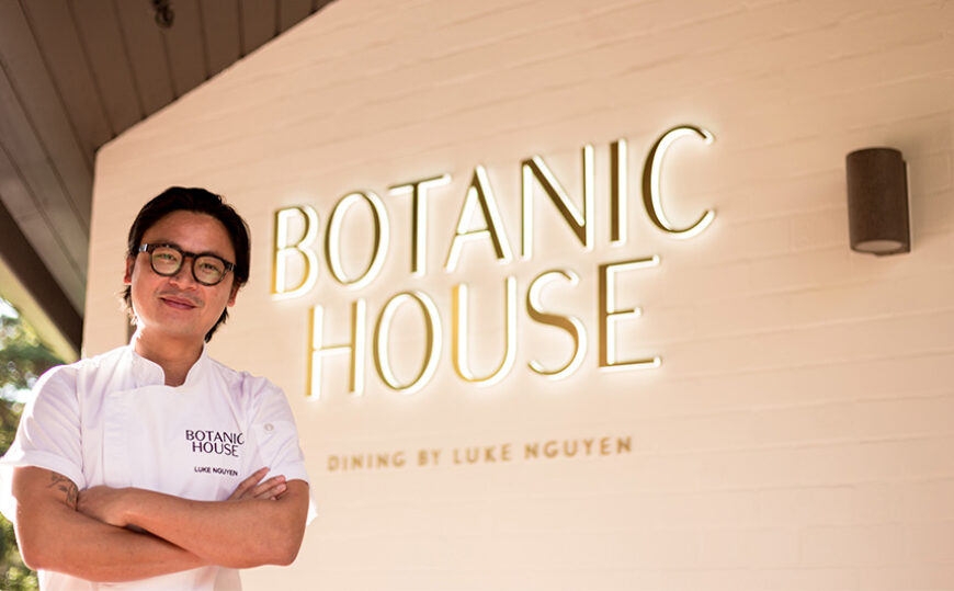 Botanic House - Chef Luke Nguyen